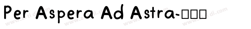 Per Aspera Ad Astra字体转换